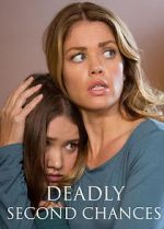 Watch Deadly Second Chances Megashare9