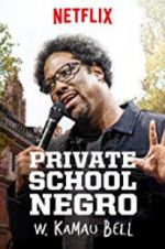 Watch W. Kamau Bell: Private School Negro Megashare9
