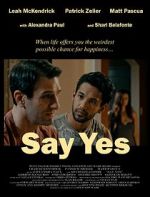 Watch Say Yes Megashare9