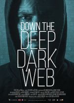 Watch Down the Deep, Dark Web Megashare9