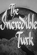 Watch The Incredible Turk Megashare9