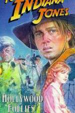 Watch The Adventures of Young Indiana Jones: Hollywood Follies Megashare9