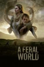 Watch A Feral World Megashare9