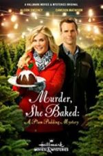 Watch Murder, She Baked: A Plum Pudding Mystery Megashare9