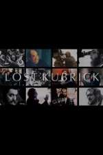 Watch Lost Kubrick: The Unfinished Films of Stanley Kubrick Megashare9