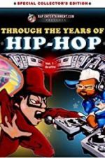 Watch Through the Years of Hip Hop, Vol. 1: Graffiti Megashare9