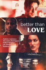 Watch Better Than Love Megashare9