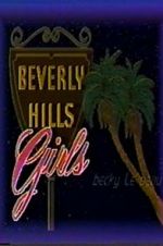 Watch Beverly Hills Girls Megashare9