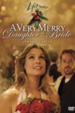 Watch A Very Merry Daughter of the Bride Megashare9