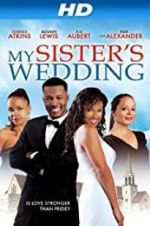 Watch My Sister\'s Wedding Megashare9