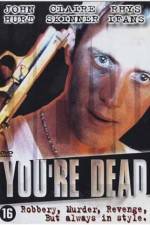 Watch You're Dead... Megashare9