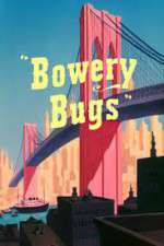 Watch Bowery Bugs Megashare9