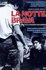 Watch La notte brava Megashare9