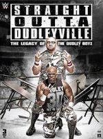 Watch Straight Outta Dudleyville: The Legacy of the Dudley Boyz Megashare9