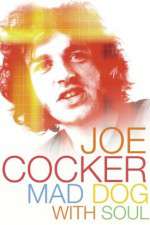 Watch Joe Cocker: Mad Dog with Soul Megashare9