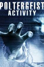 Watch Poltergeist Activity Megashare9