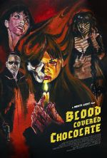 Watch Blood Covered Chocolate Megashare9