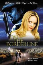 Watch On the Borderline Megashare9