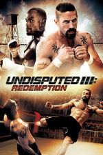 Watch Undisputed 3: Redemption Megashare9