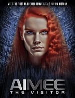 Watch AIMEE: The Visitor Megashare9