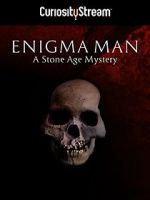 Watch Enigma Man a Stone Age Mystery Megashare9