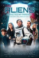 Watch Aliens Abducted My Parents and Now I Feel Kinda Left Out Megashare9