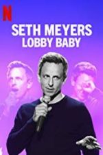 Watch Seth Meyers: Lobby Baby Megashare9