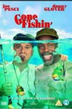 Watch Gone Fishin' Megashare9