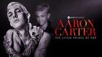 Watch Aaron Carter: The Little Prince of Pop Megashare9