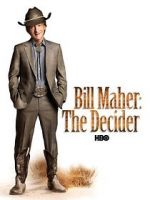 Watch Bill Maher: The Decider Megashare9