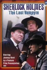 Watch "The Case-Book of Sherlock Holmes" The Last Vampyre Megashare9
