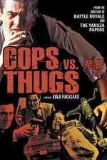 Watch Cops vs Thugs Megashare9