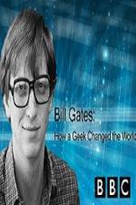Watch BBC How A Geek Changed the World Bill Gates Megashare9