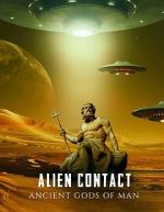 Watch Alien Contact: Ancient Gods of Man Megashare9