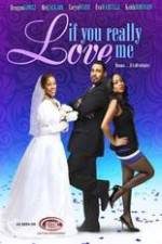 Watch If You Really Love Me Megashare9