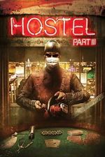 Watch Hostel: Part III Megashare9