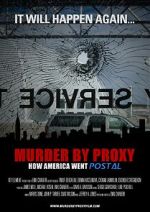Watch Murder by Proxy: How America Went Postal Megashare9