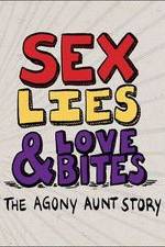 Watch Sex, Lies & Love Bites: The Agony Aunt Story Megashare9