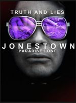 Watch Truth and Lies: Jonestown, Paradise Lost Megashare9