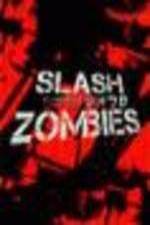 Watch Slash Zombies Megashare9