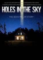 Watch Holes in the Sky: The Sean Miller Story Megashare9