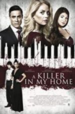 Watch A Killer in My Home Megashare9