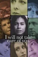 Watch I will not take care of you Megashare9