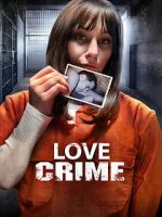 Watch Love Crime Megashare9