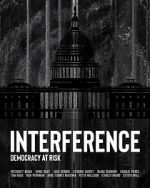 Watch Interference: Democracy at Risk Megashare9