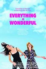 Watch Everything Is Wonderful Megashare9