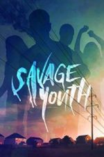 Watch Savage Youth Megashare9