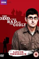 Watch Louis Theroux The Odd The Bad And The Godly Megashare9