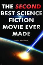 Watch The Second Best Science Fiction Movie Ever Made Megashare9