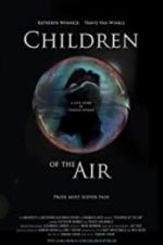 Watch Children of the Air Megashare9